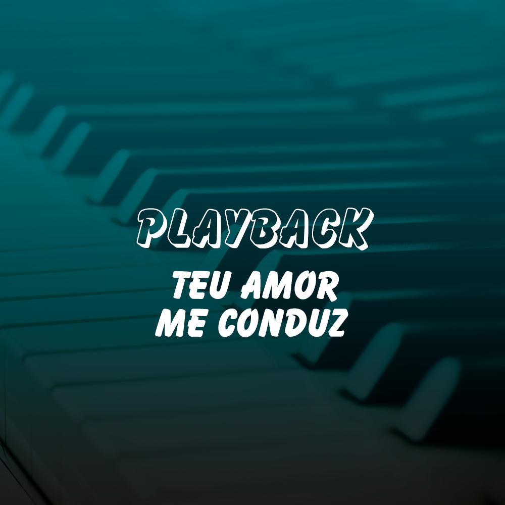 Playback avulso - Teu amor me conduz