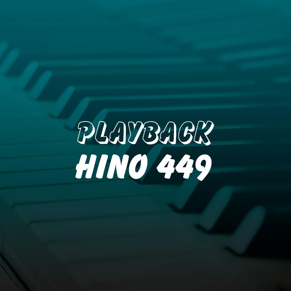 Playback Hino 449 (Edição Especial)
