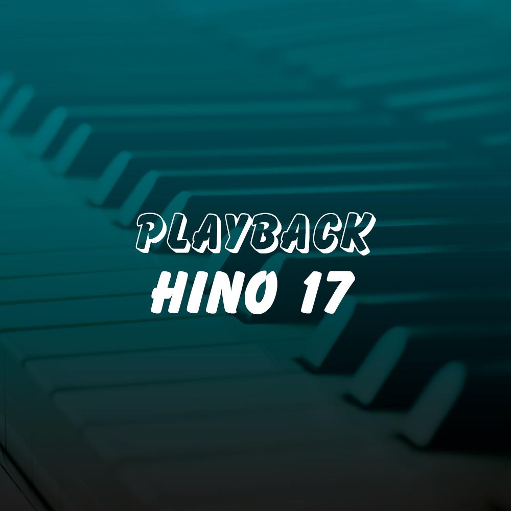 PLAYBACK - HINO 17 (HINÁRIO 3 CCB)