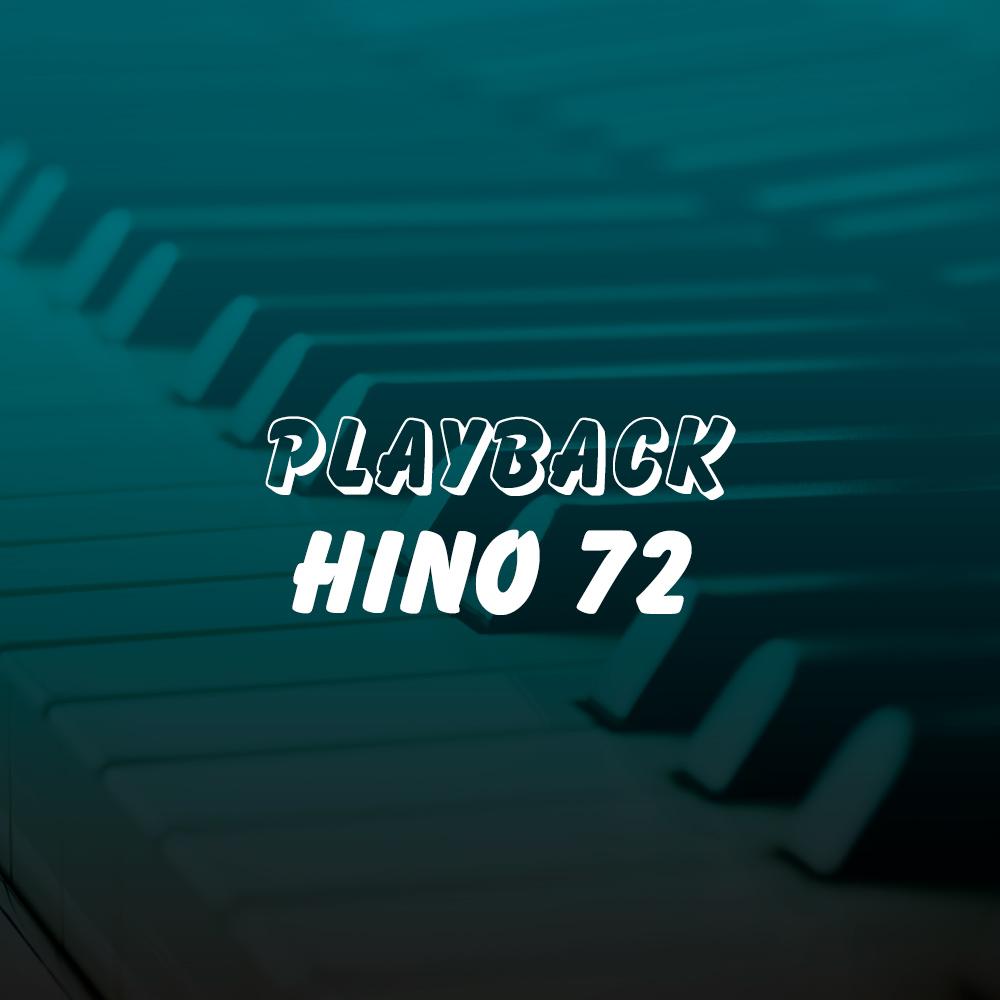 PLAYBACK - HINO 72 (HINÁRIO 3 CCB)