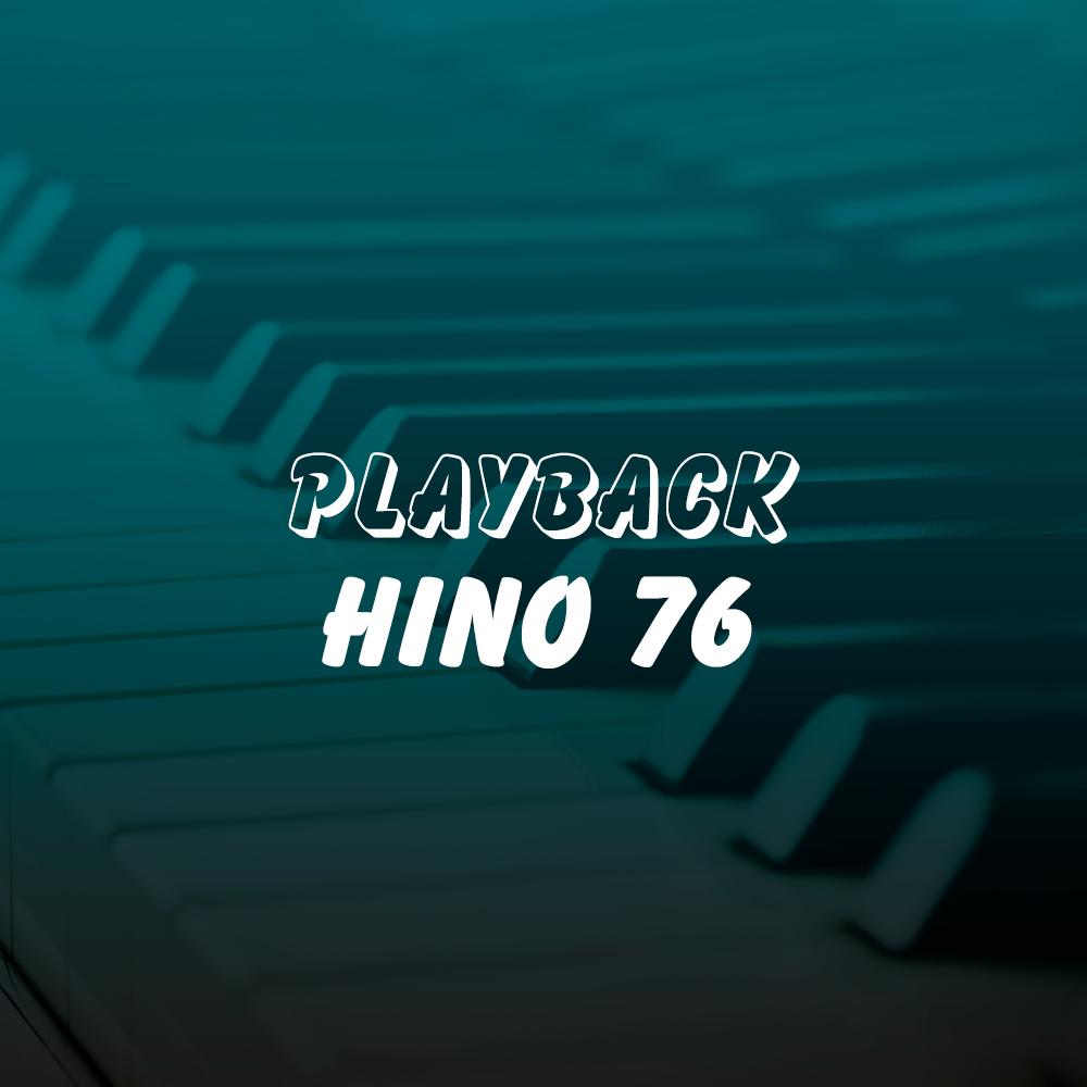 Playback do Hino 76 - Estilizado