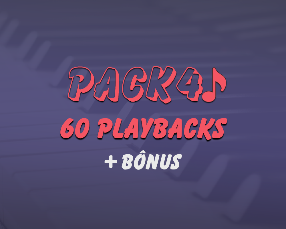 PACK 4 – 60 PLAYBACKS + 2 PLAYBACKS BÔNUS